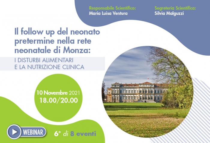 IL FOLLOW UP DEL NEONATO PRETERMINE NELLA RETE  NEONATALE DI MONZA: I DISTURBI ALIMENTARI E LA NUTRIZIONE CLINICA